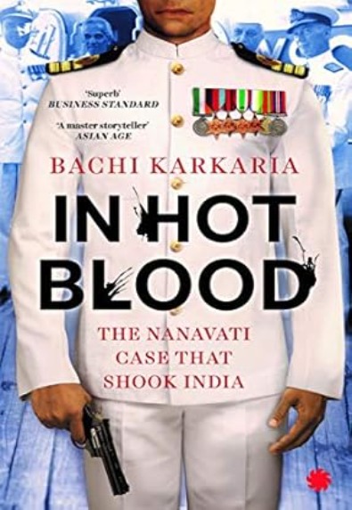 In Hot Blood: The Nanavati cast that shook India