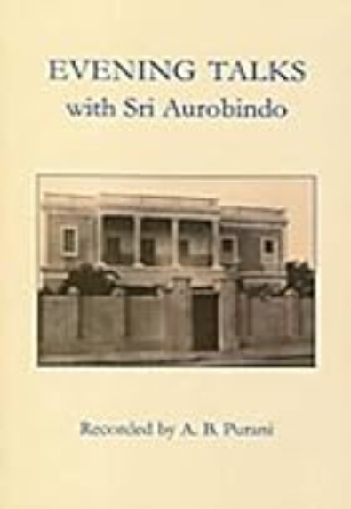Evening Talks with Sri Aurobindo